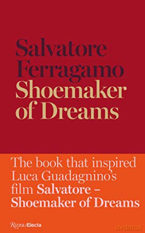 Shoemaker of Dreams: The Autobiography of Salvatore Ferragamo - Salvatore Ferragamo [KSIĄŻKA]