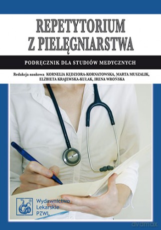 Repetytorium z pielęgniarstwa - Podręcznik dla studiów medycznych - Kędziora [KSIĄŻKA]