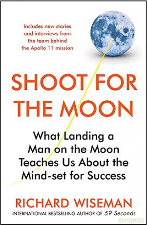 Shoot for the Moon: How the Moon Landings Taught us the 8 Secrets of Success - Richard Wiseman [KSIĄŻKA]