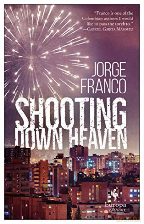 Shooting Down Heaven - Jorge Franco [KSIĄŻKA]