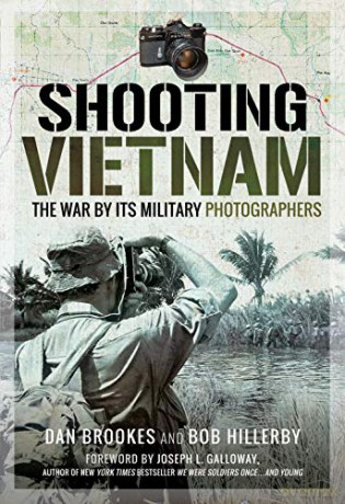 Shooting Vietnam: The War By Its Military Photographers - Dan Brookes [KSIĄŻKA]