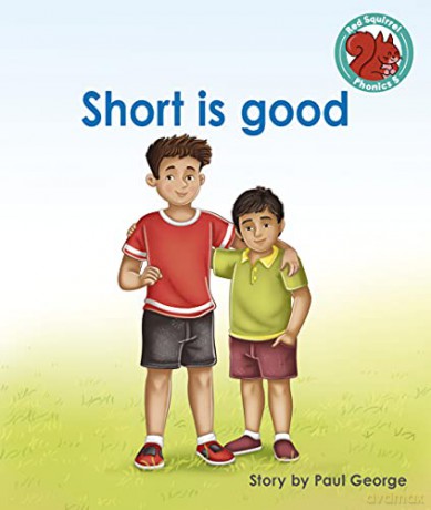 Short is good (Red Squirrel Phonics Level 5) - Paul George [KSIĄŻKA]