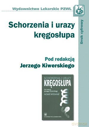 Schorzenia i urazy kręgosłupa - Kiwerski [KSIĄŻKA]