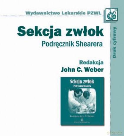 Sekcja zwłok - Podręcznik Shearera - Weber [KSIĄŻKA]