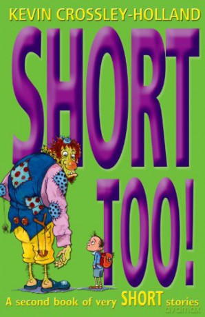 Short Too! - Kevin Crossley-Holland [KSIĄŻKA]