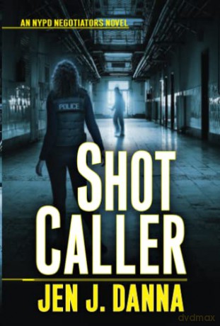 Shot Caller (NYPD Negotiators (#2)) - Jen J. Danna [KSIĄŻKA]