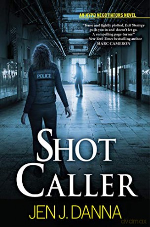 Shot Caller (NYPD Negotiators) - Jen J. Danna [KSIĄŻKA]