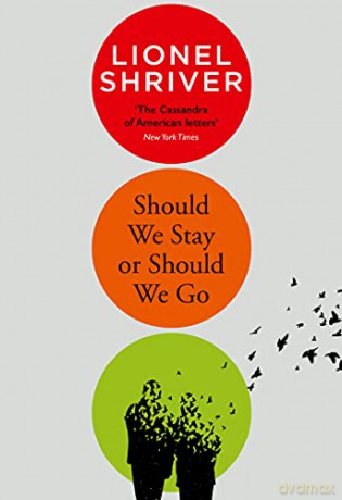 Should We Stay or Should We Go: Hilarious new literary fiction book from the award-winning author of We Need to Talk About Kevin - Lionel Shriver [KSIĄŻKA]