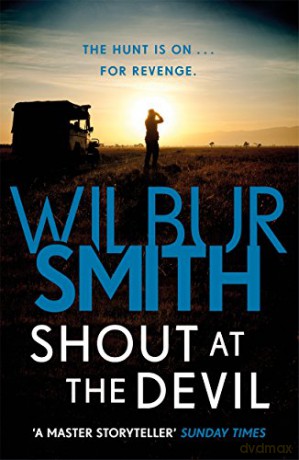 Shout at the Devil - Wilbur Smith [KSIĄŻKA]