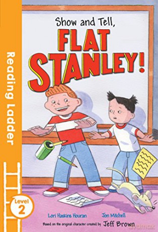 Show and Tell Flat Stanley! (Reading Ladder Level 2) - Lori Haskins Houran [KSIĄŻKA]