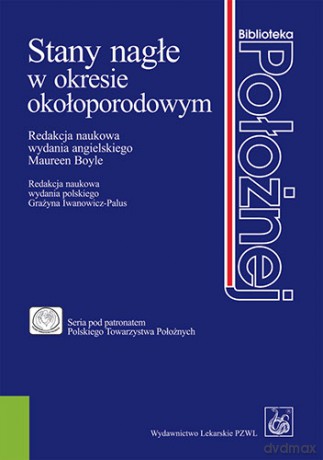 Stany nagłe w okresie okołoporodowym - Boyle [KSIĄŻKA]