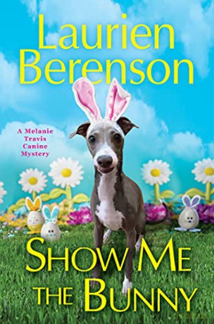 Show Me the Bunny (Melanie Travis Mystery) - Laurien Berenson [KSIĄŻKA]