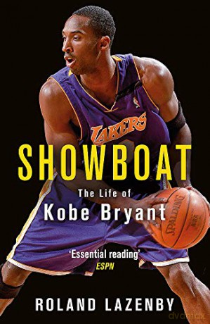 Showboat: The Life of Kobe Bryant - Roland Lazenby [KSIĄŻKA]