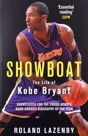 Showboat: The Life of Kobe Bryant - Roland Lazenby [KSIĄŻKA]
