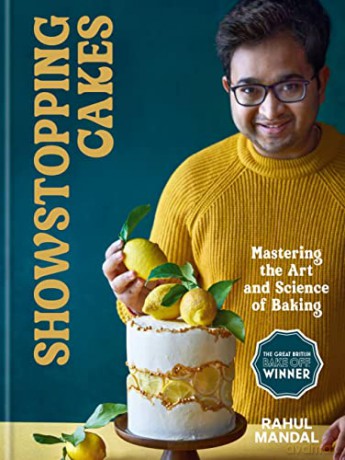 Showstopping Cakes: Mastering the Art and Science of Baking - Rahul Mandal [KSIĄŻKA]