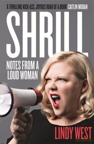 Shrill: Notes from a Loud Woman - Lindy West [KSIĄŻKA]