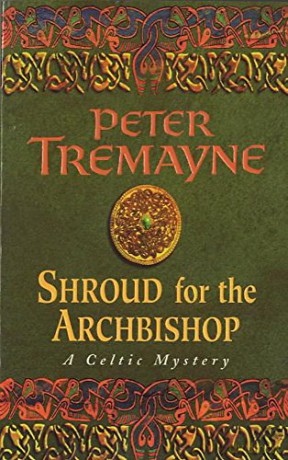 Shroud for the Archbishop (Sister Fidelma Mysteries Book 2): A thrilling medieval mystery filled with high-stakes suspense - Peter Tremayne [KSIĄŻKA]
