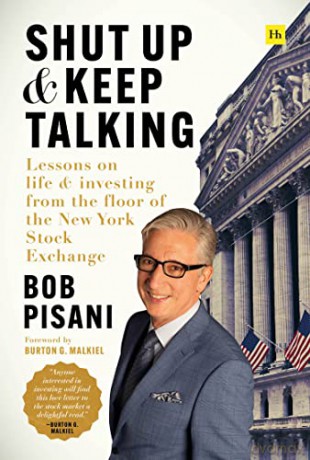 Shut Up and Keep Talking: Lessons on Life and Investing from the Floor of the New York Stock Exchange - Bob Pisani [KSIĄŻKA]