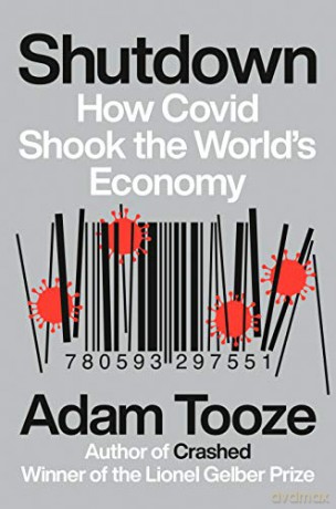 Shutdown: How Covid Shook the World's Economy - Tooze Adam [KSIĄŻKA]