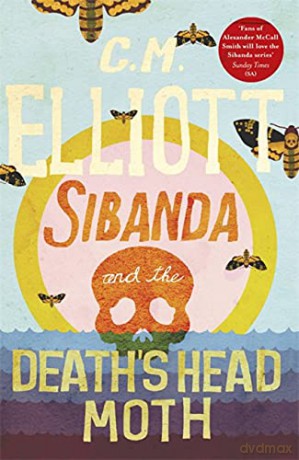 Sibanda and the Death's Head Moth (Detective Sibanda) - C M Elliott [KSIĄŻKA]