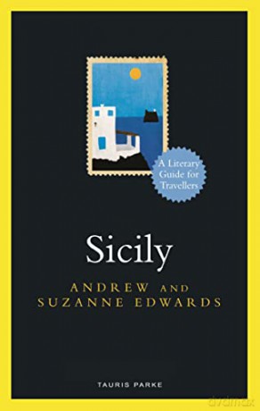 Sicily: A Literary Guide for Travellers (Literary Guides for Travellers) - Andrew Edwards [KSIĄŻKA]