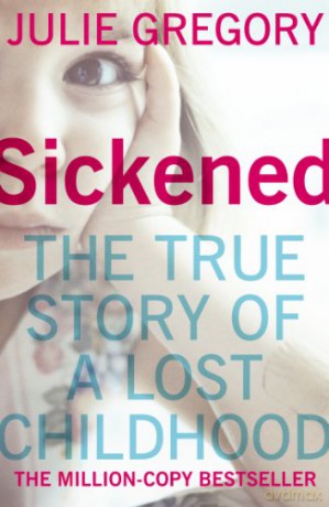 Sickened: The million-copy bestselling true story that will keep you absolutely gripped - Julie Gregory [KSIĄŻKA]