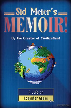 Sid Meier's Memoir!: A Life in Computer Games - Sid Meier [KSIĄŻKA]