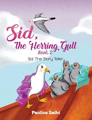 Sid, the Herring Gull - Book 2: Sid, The Story Teller - Pauline Salhi [KSIĄŻKA]