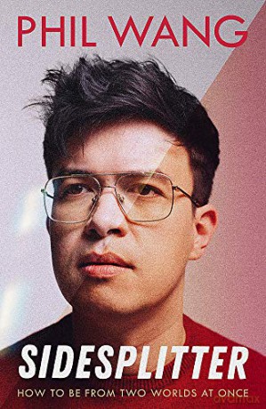 Sidesplitter: How To Be From Two Worlds At Once - Phil Wang [KSIĄŻKA]