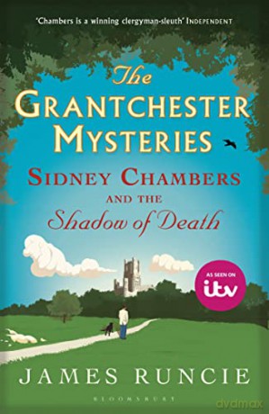 Sidney Chambers and The Shadow of Death: Grantchester Mysteries: Grantchester Mysteries 1 - James Runcie [KSIĄŻKA]