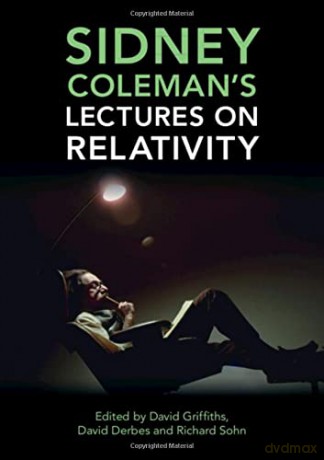 Sidney Coleman's Lectures on Relativity - David J. Griffiths [KSIĄŻKA]