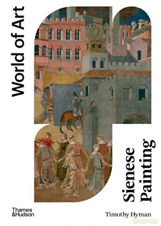 Sienese Painting (World of Art) - Timothy Hyman [KSIĄŻKA]