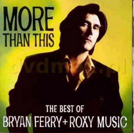 Brian Ferry & Roxy Music: More Than This - Best Of... [CD]