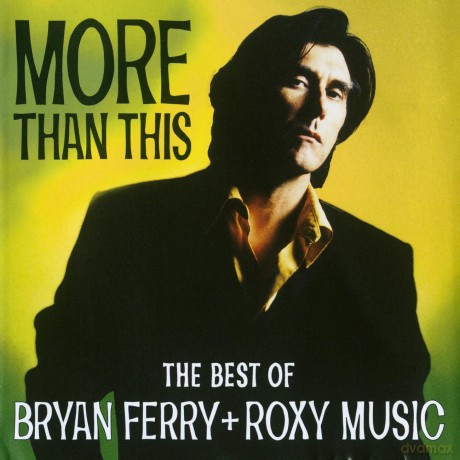 Brian Ferry & Roxy Music: More Than This - Best Of... [CD]