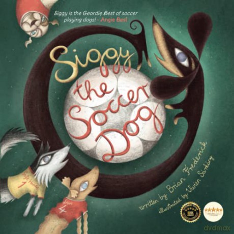 Siggy the Soccer Dog - Brian Frederick [KSIĄŻKA]