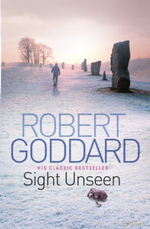 Sight Unseen - Robert Goddard [KSIĄŻKA]