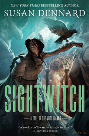 Sightwitch: A Tale of the Witchlands: 5 - Susan Dennard [KSIĄŻKA]