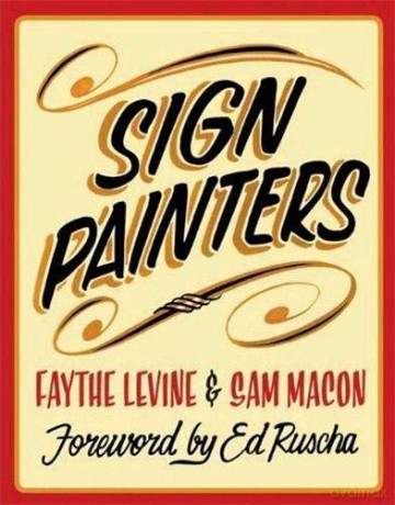 Sign Painters - Faythe Levine [KSIĄŻKA]