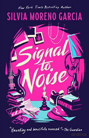 Signal To Noise - Silva Moreno-Garcia [KSIĄŻKA]