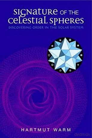 Signature of the Celestial Spheres: Discovering Order in the Solar System - Hartmut Warm [KSIĄŻKA]