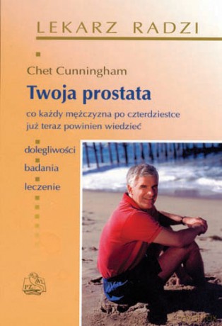 Twoja prostata - Co każdy mężczyzna po czterdziestce wiedzieć powinien - Cunningham [KSIĄŻKA]
