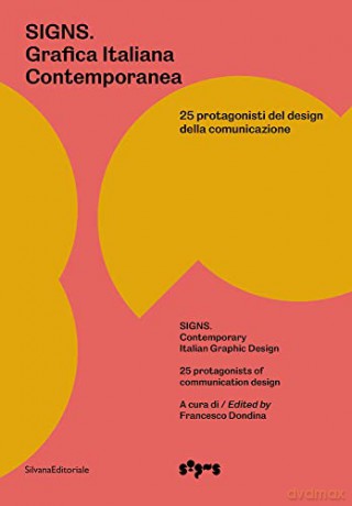 Signs: Contemporary Italian Graphic Design - Francesco Dondina [KSIĄŻKA]