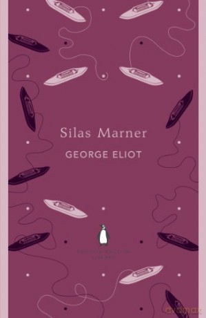 Silas Marner (The Penguin English Library) - George Eliot [KSIĄŻKA]