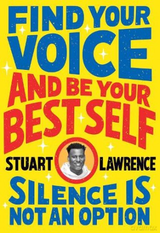 Silence is Not An Option: Find Your Voice and Be Your Best Self - Stuart Lawrence [KSIĄŻKA]