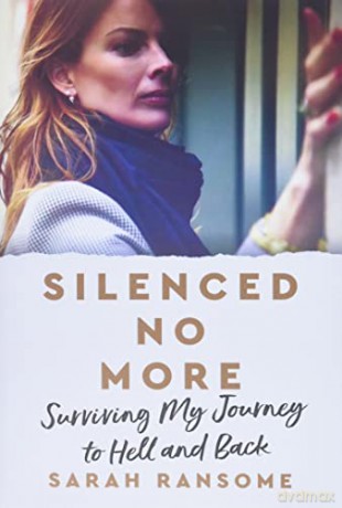Silenced No More: Surviving My Journey to Hell and Back - Sarah Ransome [KSIĄŻKA]
