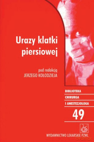 Urazy klatki piersiowej - Kołodziej [KSIĄŻKA]