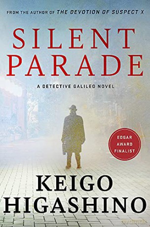 Silent Parade: A DETECTIVE GALILEO NOVEL (Detective Galileo Series) - Keigo Higashino [KSIĄŻKA]