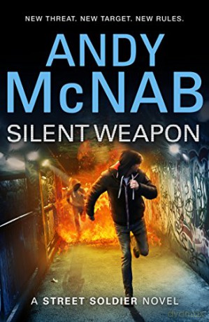 Silent Weapon - a Street Soldier Novel - Andy McNab [KSIĄŻKA]