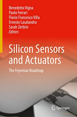 Silicon Sensors and Actuators: The Feynman Roadmap - Benedetto Vigna [KSIĄŻKA]