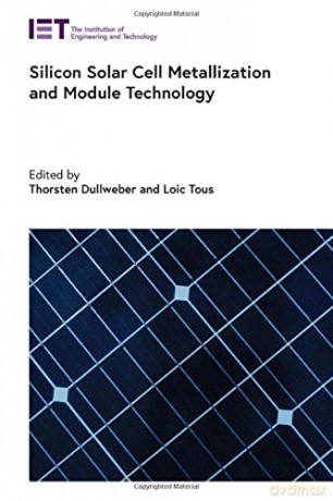 Silicon Solar Cell Metallization and Module Technology (Energy Engineering) - Thorsten Dullweber [KSIĄŻKA]